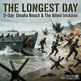 Ep 53-The Longest Day: Beyond the Beaches