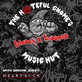 The Hateful Gnome's Music Hut - Episode 16 (ft. Heartsick)