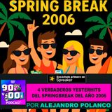 4 Verdaderos Yesterhits del Spring break del año 2006