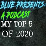 EP52: Top 5 Of 2020