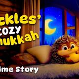 Prickles_ Cozy Hanukkah 🦔😴 The Perfect Hanukkah Bedtime Story For Kids 🌙2.5 Hours No Ads🌙 Koala Moon