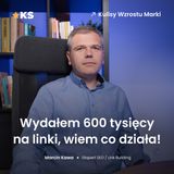 Wydałem 600k na linki - wiem co działa - Link Building - Kulisy Wzrostu Marki