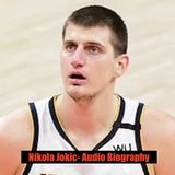 Nikola Jokic - Audio Biography
