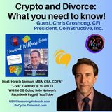 Crypto and Divorce What You Need to Know! Guest Chris Groshong