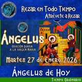 Oración del Angelus del día de hoy, Martes 27 de Enero 2026, Oración a la virgen María 🌹Oracion diaria a la Virgen María 🙏