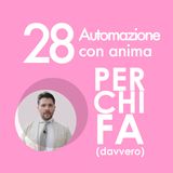 28. Automazione con anima è una forma di rispetto.