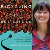 Bicycling with Butterflies - Sara Dykman on Big Blend Radio