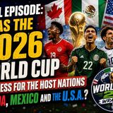 Final Episode:Was the 2026 World Cup a success for the host nations?