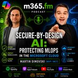 Secure-by-Design AI: Protecting MLOps in the Microsoft Cloud with Martin Dimovski [MVP-MCT]
