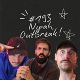 FireCast - Nipah Outbreak! - #193