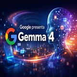 Gemma 4- l’AI open di Google cambia tutto