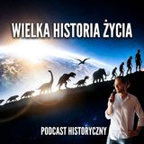 Wielka Historia Życia - Od Wielkiego Wybuchu, przez Dinozaury, po Człowieka!