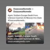 Again, Soldiers Escape Death From Unknown Gunmen At Nkworji Imo State #OsazuwaAkonedo