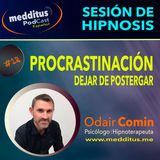 #12 Hipnosis para Procrastinación, con Odair Comin