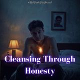 #Cleansing Through Honesty