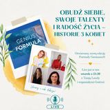 Obudź siebie i odkryj swoje talenty | 3 historie kobiet, które odważyły się zmienić swoje życie | Formuła Geniuszu