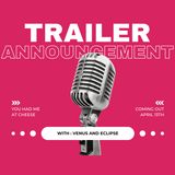 Introducing Venus and Eclipse (Podcast Premieres Sunday, April 13th 2025)