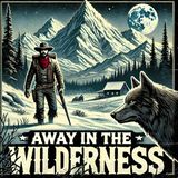13 - Away in the Wilderness by R  M  Ballantyne