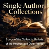 Songs of the Outlands Ballads of the Hoboes and Other Verse - Henry Herbert Knibbs
