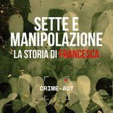 Sette e manipolazione - La storia di "Francesca"