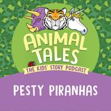 Pesty Piranhas