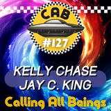 CAB 127 Kelly Chase & Jay Christopher King - Navigating the Ontocalypse