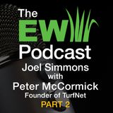 EW Podcast - Joel Simmons with  Peter McCormick Part 2