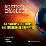 La macchina del tempo del cimitero di Brompton