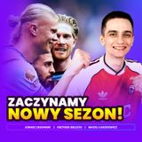 Premier League wróciła! Zaczynamy nowy sezon!