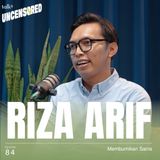 Membumikan Sains ft. Riza Arif - Uncensored with Andini Effendi ep.84