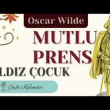 Mutlu Prens - Yıldız Çocuk   Oscar Wilde   Sesli Hikaye