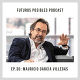 Ep. 30: Virtudes cercanas, con Mauricio García Villegas.