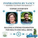 Expert Interview with Greg Elliot: Building a Strong Foundation for Health and Well-Being