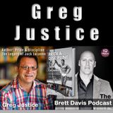 Greg Justice on The Brett Davis Podcast Ep 387