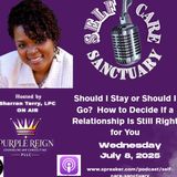 Should I Stay or Should I Go?  How to Decide If a Relationship Is Still Right for You