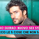 Rodrigo Guirao Díaz, Nuovo Sex Symbol: Ecco 5 Cose Che Non Sai!
