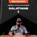 Galatians 1 - Bible Readings - Ep.1