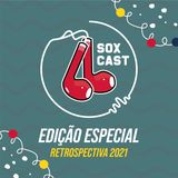 SoxCast EP.50 - Balanço de uma baita temporada!