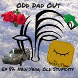 New Year, Same Stupidity: ODO 87