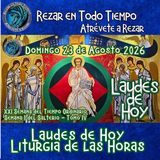  Laudes del día de hoy, Domingo 23 de Agosto 2026 ✟ Liturgia de las Horas ✟ CAMINO NEOCATECUMENAL.