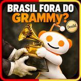 RELATO #5: BRASIL FORA DO GRAMMy?