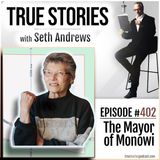 True Stories #402 - The Mayor of Monowi