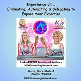 Eliminating Automating & Delegating to Expose Your Expertise