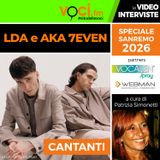 SANREMO 2026: LDA e AKA 7EVEN su VOCI.fm - clicca PLAY e ascolta l'intervista