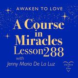 ACIM Lesson 288, Let me forget my brother's past today, A Course in Miracles