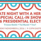 Late Night with a Hero: Special Live Call-In on the 2016 Presidential Election