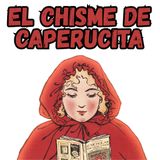 59b. El chisme de Caperucita (prejuicios y chisme)