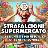 STRAFALCIONI DA SUPERMERCATO: Le richieste più Assurde Fatte al Personale!