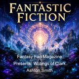 Fantasy Fan Magazine Presents Writings of Clark Ashton Smith - Clark Ashton Smith