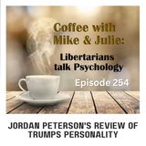 Jordan Peterson's review of trumps personality (ep 254)